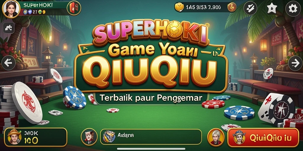Tampilan gameplay SUPERHOKI yang penuh aksi dan strategi QiuQiu.